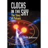 Clocks in the Sky: The Story of Pulsars
