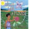 Just Like a Flower