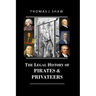 The Legal History of Pirates & Privateers