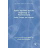 Sabina Spielrein and the Beginnings of Psychoanalysis: Image, Thought, and Language