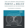The 4D Spiral Spacetimes Toryx & Helyx - Prime Elements of the Multiverse