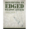 Identifying an Edged Weapon Attack
