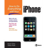 How to Do Everything with Your iPhone