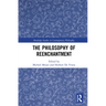 The Philosophy of Reenchantment