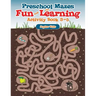 Preschool Mazes for Fun and Learning: Activity Book 3-5