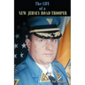 The Life of a New Jersey Road Trooper