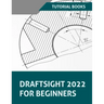 Draftsight 2022 For Beginners