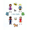 I Am Safe: Helping Children Know What To Do If...
