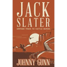 Jack Slater: Orphan Train to Cattle Baron