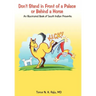 Don't Stand in Front of a Palace or Behind a Horse: An Illustrated Book of South Indian Proverbs