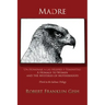 Madre: A Homage to Women and the Mysteries of Motherhood