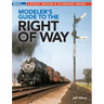 Modeler's Guide to the Railroad Right-Of-Way