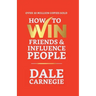 How to Win Friends and Influence People