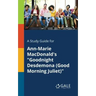 A Study Guide for Ann-Marie MacDonald's "Goodnight Desdemona (Good Morning Juliet)"