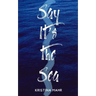 Say It's the Sea