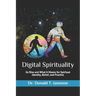 Digital Spirituality: Its Rise and What It Means for Spiritual Identity, Belief, and Practice