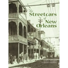 The Streetcars of New Orleans