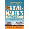The Novel-Maker's Handbook: the no-nonsense guide to crafting a marketable story