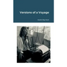 Versions of a Voyage