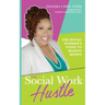 The Social Work Hustle: A Social Worker's Guide to Making Money