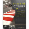 The Perfect Corner 2: A Driver's Step-by-Step Guide to Optimizing Complex Sections Through the Physics of Racing
