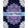 Beautiful Mandalas: Color to Relax, Create and Stress Relieving, Beautiful Mandala Designs to Soothe the Soul