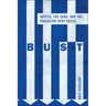 Bust: Greece, the Euro and the Sovereign Debt Crisis