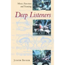 Deep Listeners: Music, Emotion, and Trancing