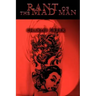 Rant Of The Mad Man