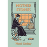 Mother Stories (Yesterday's Classics)