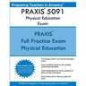 PRAXIS 5091 Physical Education Exam: PRAXIS II - Physical Education Exam