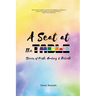 A Seat at The Table: Stories of Faith, Healing, and Rebirth