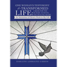 One Woman's Testimony of a Transformed Life: a Book for the Hungry, Hurting, and Healing Heart: An Attestation of Christ's Work in My Life