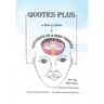 Quotes Plus: A Book of Quotes & Thoughts of a Deep Thinker Plus True Short Stories