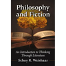 Philosophy and Fiction: An Introduction to Thinking Through Literature
