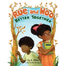 Rue and Woo Better Together