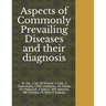 Aspects of Commonly Prevailing Diseases and their diagnosis
