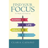 Find Your Focus: 52 Weeks of Clara-ty