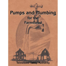 Pumps and Plumbing for the Farmstead