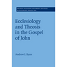Ecclesiology and Theosis in the Gospel of John