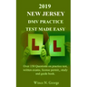 2019 New Jersey DMV Practice Test made Easy: Over 150 Questions on practice test, written exams, license permit, study and guide book