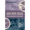 God's New Israel: Religious Interpretations of American Destiny