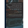 The Confectioners' Hand-book and Practical Guide to the Art of Sugar Boiling in All Its Branches: the Manufacture of Creams, Fondants, Liqueurs, Pasti
