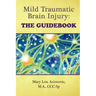 Mild Traumatic Brain Injury: The Guidebook