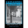 Kassandra and the Censors: Greek Poetry Since 1967