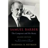 Samuel Barber: The Composer and His Music
