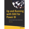 Up and Running with Dax for Power Bi: A Concise Guide for Non-Technical Users