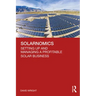 Solarnomics: Setting Up and Managing a Profitable Solar Business