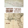 Fourteenth Colony: The Forgotten Story of the Gulf South During America's Revolutionary Era