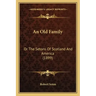 An Old Family: Or The Setons Of Scotland And America (1899)